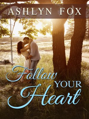 cover image of Follow Your Heart